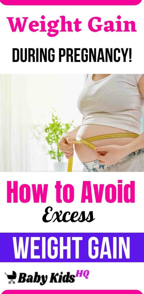 Weight Gain During Pregnancy How to Avoid Excess Weight Gain? BabyKidsHQ