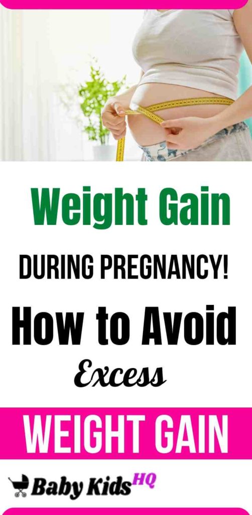 Weight Gain During Pregnancy: How to Avoid Excess Weight Gain? - BabyKidsHQ