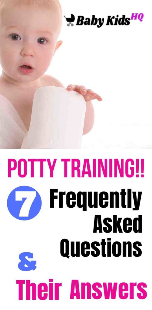 Potty Training 7 Frequently Asked Questions & Their Answers BabyKidsHQ